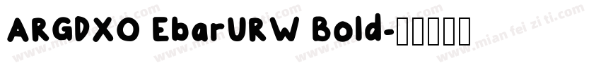 ARGDXO EbarURW Bold字体转换